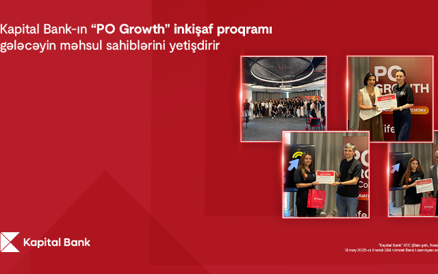 "Kapital Bank"ın “PO Growth” inkişaf proqramı gələcəyinməhsul sahiblərini yetişdirir